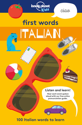 Book cover for Lonely Planet Kids First Words - Italian 1: 100 Italian Words to Learn