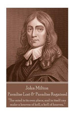 Book cover for John Milton - Paradise Lost & Paradise Regained: "Innocence, once lost, can never be regained. Darkness, once gazed upon, can never be lost"
