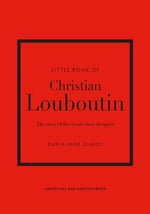 Book cover for Little Book of Christian Louboutin: The Story of the Iconic Shoe Designer