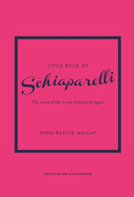 Book cover for Little Book of Schiaparelli: The Story of the Iconic Fashion House