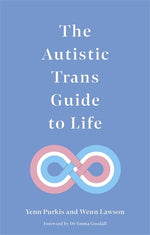 Book cover for The Autistic Trans Guide to Life