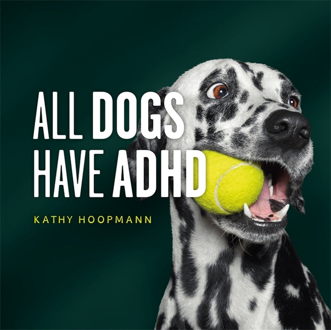 Book cover for All Dogs Have ADHD
