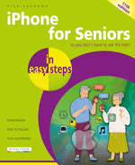 Book cover for iPhone for Seniors in Easy Steps: Covers IOS 18