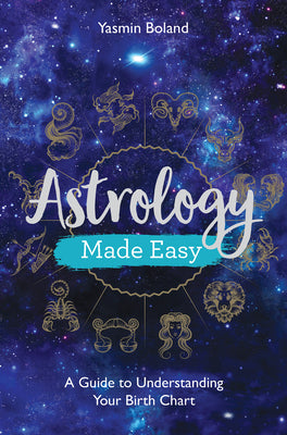 Book cover for Astrology Made Easy: A Guide to Understanding Your Birth Chart
