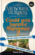 Book cover for Could You Survive Midsomer?: Can You Avoid a Bizarre Death in England's Most Dangerous County?