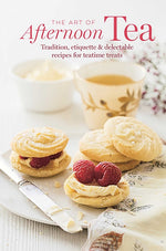 Book cover for Art of Afternoon Tea: Tradition, Etiquette & Recipes for Delectable Teatime Treats