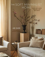 Book cover for Soft Minimalist Home: Calm, Cosy Decor for Real Lives and Spaces