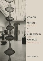 Book cover for Women Artists in Midcentury America: A History in Ten Exhibitions