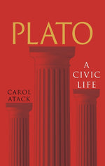 Book cover for Plato: A Civic Life