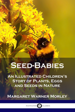 Book cover for Seed-Babies: An Illustrated Children's Story of Plants, Eggs and Seeds in Nature