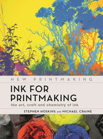 Book cover for Ink for Printmaking: The Art, Craft and Chemistry of Ink