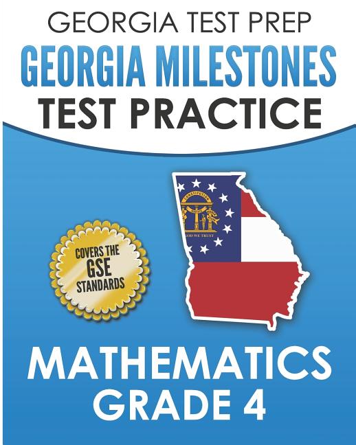 Book cover for GEORGIA TEST PREP Georgia Milestones Test Practice Mathematics Grade 4: Preparation for the Georgia Milestones Mathematics Assessment