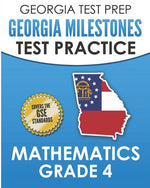 Book cover for GEORGIA TEST PREP Georgia Milestones Test Practice Mathematics Grade 4: Preparation for the Georgia Milestones Mathematics Assessment