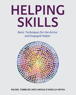 Book cover for Helping Skills: Basic Techniques for the Active and Engaged Helper