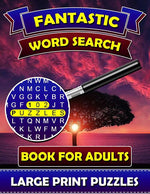 Book cover for Fantastic Word Search Books for Adults (Large Print Puzzles): Find and Seek Books for Adults. Puzzle Books for Adults.