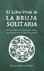 Book cover for Libro Verde De La Bruja Solitaria: Brujería tradicional, hechizos de magia y ejercicios para crear tu libro de las sombras