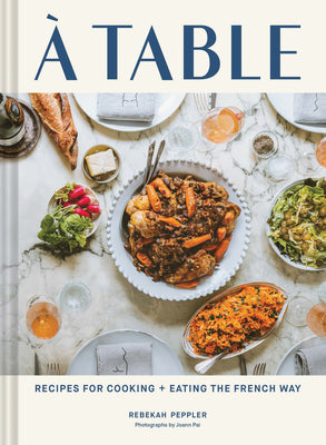 Book cover for A Table: Recipes for Cooking and Eating the French Way