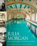 Book cover for Julia Morgan: An Intimate Biography of the Trailblazing Architect
