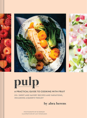 Book cover for Pulp: A Practical Guide to Cooking with Fruit