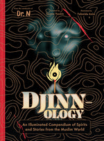 Book cover for Djinnology: An Illuminated Compendium of Spirits and Stories from the Muslim World