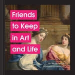 Book cover for Friends to Keep in Art and Life