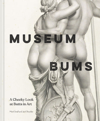 Book cover for Museum Bums: A Cheeky Look at Butts in Art