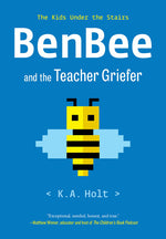 Book cover for Benbee and the Teacher Griefer: The Kids Under the Stairs