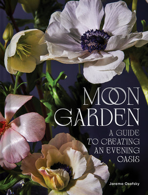 Book cover for Moon Garden: A Guide to Creating an Evening Oasis