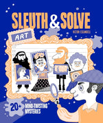Book cover for Sleuth & Solve: Art: 20+ Mind-Twisting Mysteries