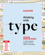 Book cover for Thinking with Type: A Critical Guide for Designers, Writers, Editors, and Students (3rd Edition, Revised and Expanded)