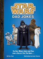 Book cover for Star Wars: Dad Jokes: The Best Worst Jokes and Puns from a Galaxy Far, Far Away . . . .