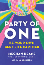 Book cover for Party of One: Be Your Own Best Life Partner