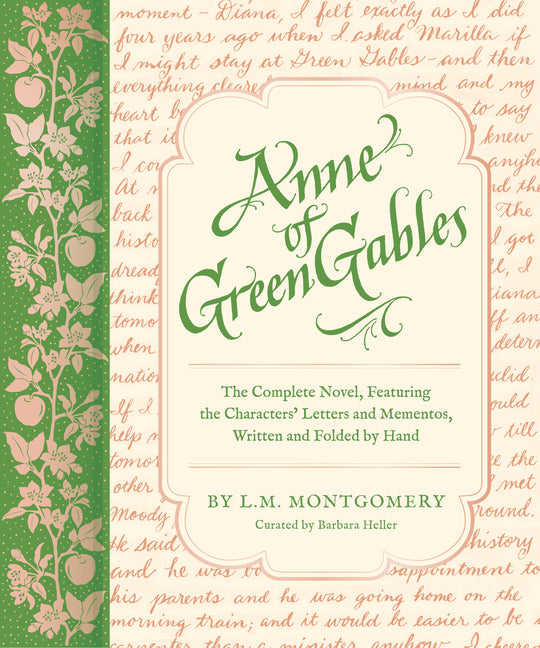Book cover for Anne of Green Gables: The Complete Novel, Featuring the Characters' Letters and Mementos, Written and Folded by Hand