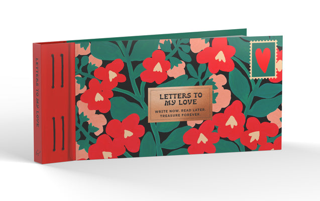 Book cover for Inspired Letters to My Love: Write Now. Read Later. Treasure Forever.