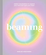 Book cover for Beaming: Radiant Visualizations to Expand Your Mind and Open Your Heart