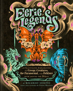 Book cover for Eerie Legends: An Illustrated Exploration of Creepy Creatures, the Paranormal, and Folklore from Around the World