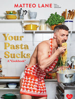 Book cover for Your Pasta Sucks: A Cookbook