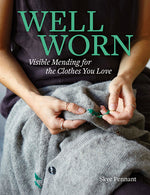 Book cover for Well Worn: Visible Mending for the Clothes You Love