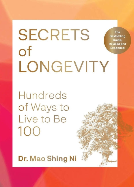 Book cover for Secrets of Longevity, 2nd Edition: Hundreds of Ways to Live to Be 100--The Bestselling Guide, Revised and Expanded