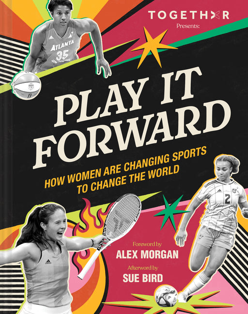 Book cover for Play It Forward: How Women Are Changing Sports to Change the World