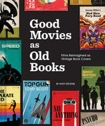Book cover for Good Movies as Old Books: Films Reimagined as Vintage Book Covers