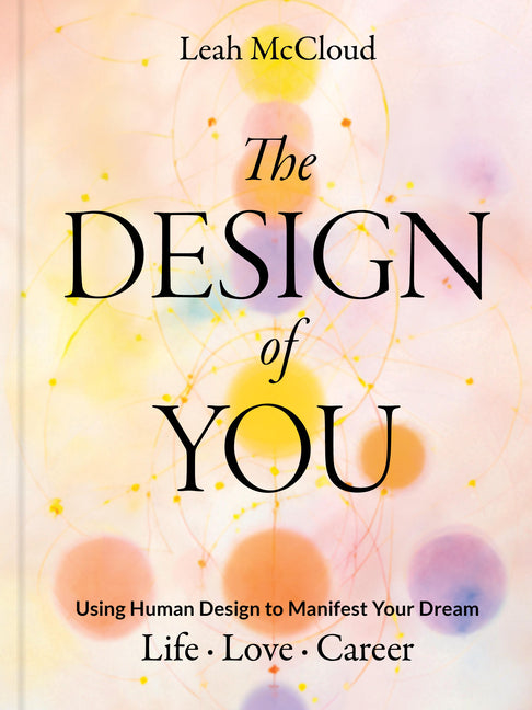 Book cover for Design of You: Using Human Design to Manifest Your Dream Life - Love - Career