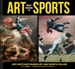 Book cover for Art But Make It Sports: Epic Matchups Where Art and Sports Collide