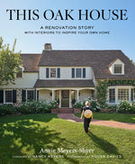 Book cover for This Oak House: A Renovation Story with Interiors to Inspire Your Own Home