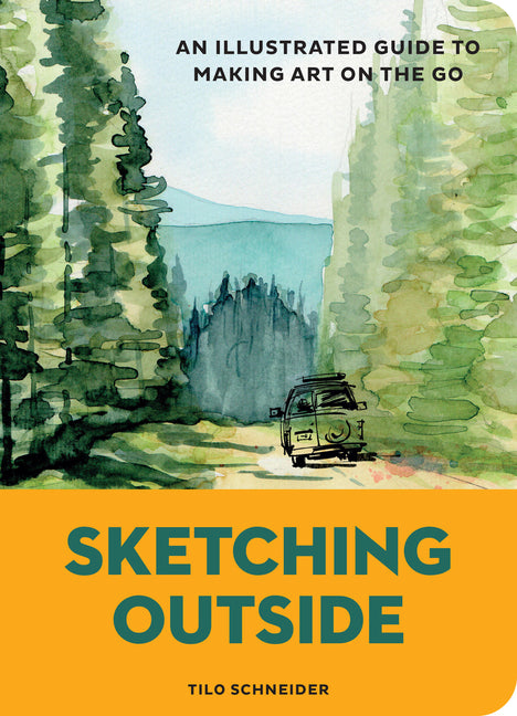 Book cover for Sketching Outside: An Illustrated Guide to Making Art on the Go