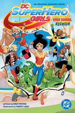 Book cover for DC Super Hero Girls: High School Reunion