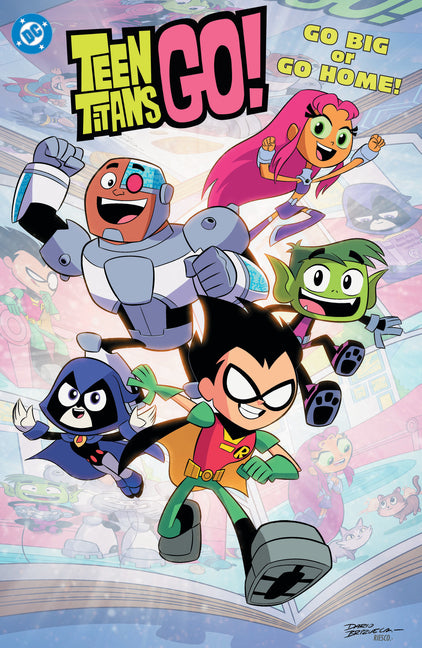 Book cover for Teen Titans Go! Go Big or Go Home!