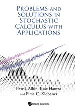 Book cover for Problems and Solutions in Stochastic Calculus with Applications