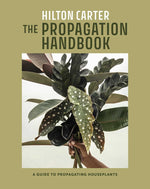 Book cover for The Propagation Handbook: A Guide to Propagating Houseplants