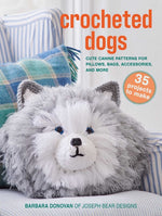 Book cover for Crocheted Dogs: 35 Projects to Make: Cute Canine Patterns for Pillows, Bags, Accessories, and More